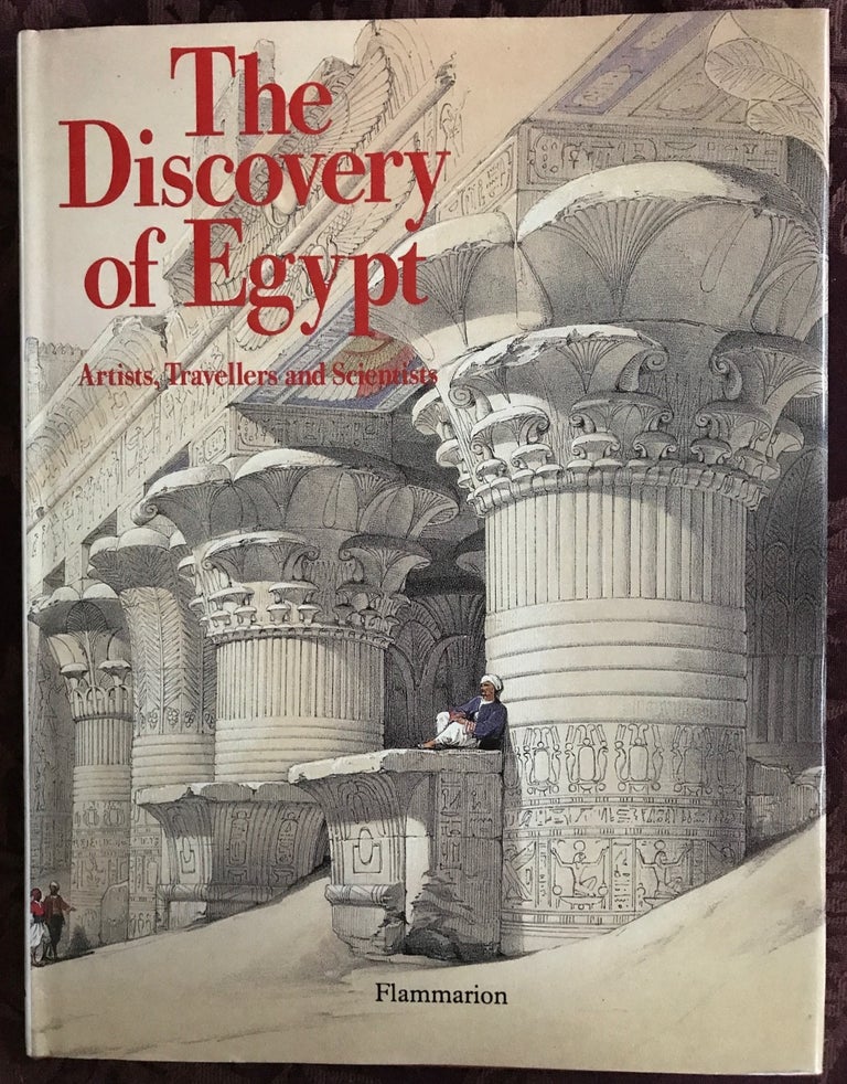 Item #M4571a The Discovery of Egypt: Artists Travellers and Scientists. BEAUCOUR Fernand - LAISSUS Yves - ORGOGOZO Chantal.[newline]M4571a.jpg