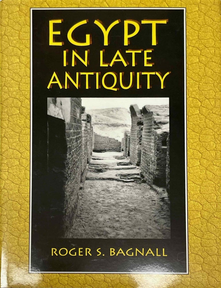 Item #M4577c Egypt in Late Antiquity. BAGNALL Robert S.[newline]M4577c-00.jpeg
