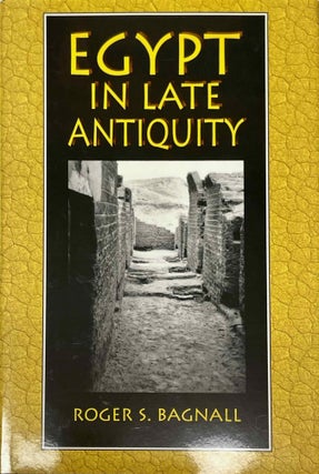 Item #M4577c Egypt in Late Antiquity. BAGNALL Robert S