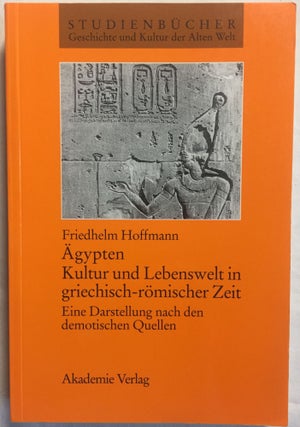 Item #M4584 Ägypten: Kultur und Lebenswelt in griechisch-römischer Zeit. HOFFMANN Friedhelm[newline]M4584.jpg