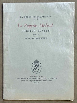 Item #M4589f Le papyrus médical Chester Beatty. JONCKHEERE Frans