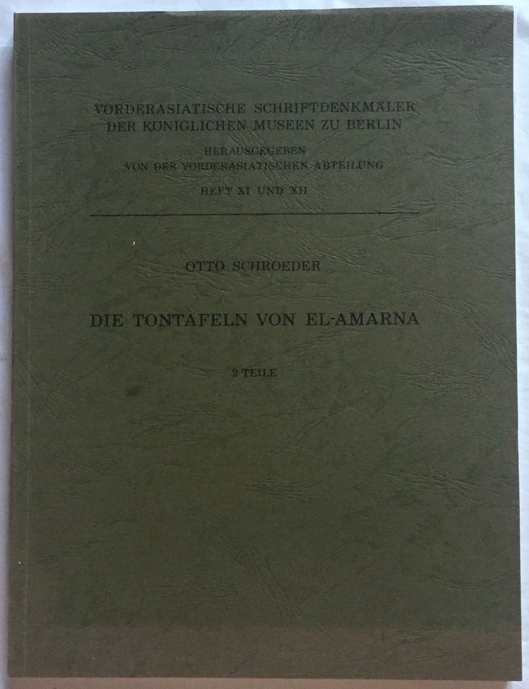 Item #M4592 Die Tontafeln von El-Amarna. Erster und Zweiter Teil (complete set). SCHROEDER Otto.