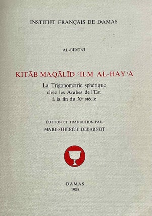 Kitâb maqâlîd 'ilm al-hay'a. La trigonométrie sphérique chez les Arabes de l'Est à la fin du Xe siècle.[newline]M4601-02.jpeg