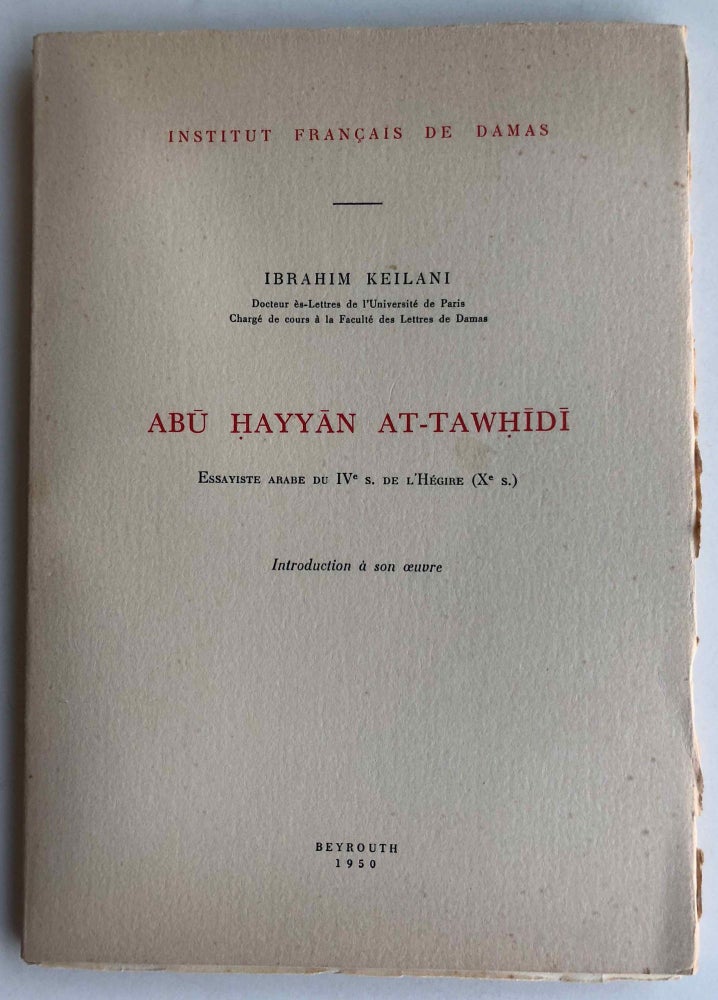 Item #M4604a Abû Hayyân at-Tawhîdî. Essayiste arabe du IVe s. de l'Hégire (Xe s.). KEILANI Ibrahim.[newline]M4604a.jpg