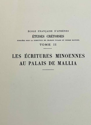 Les écritures minoennes au palais de Mallia. D'après le dépôt d'archives exhumé sous la direction de Charles Picard.