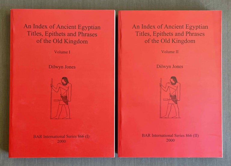 Item #M4622b An Index of Ancient Egyptian Titles, Epithets and Phrases of the Old Kingdom. Vol. I & II (complete set). JONES Dilwyn.[newline]M4622b-00.jpeg