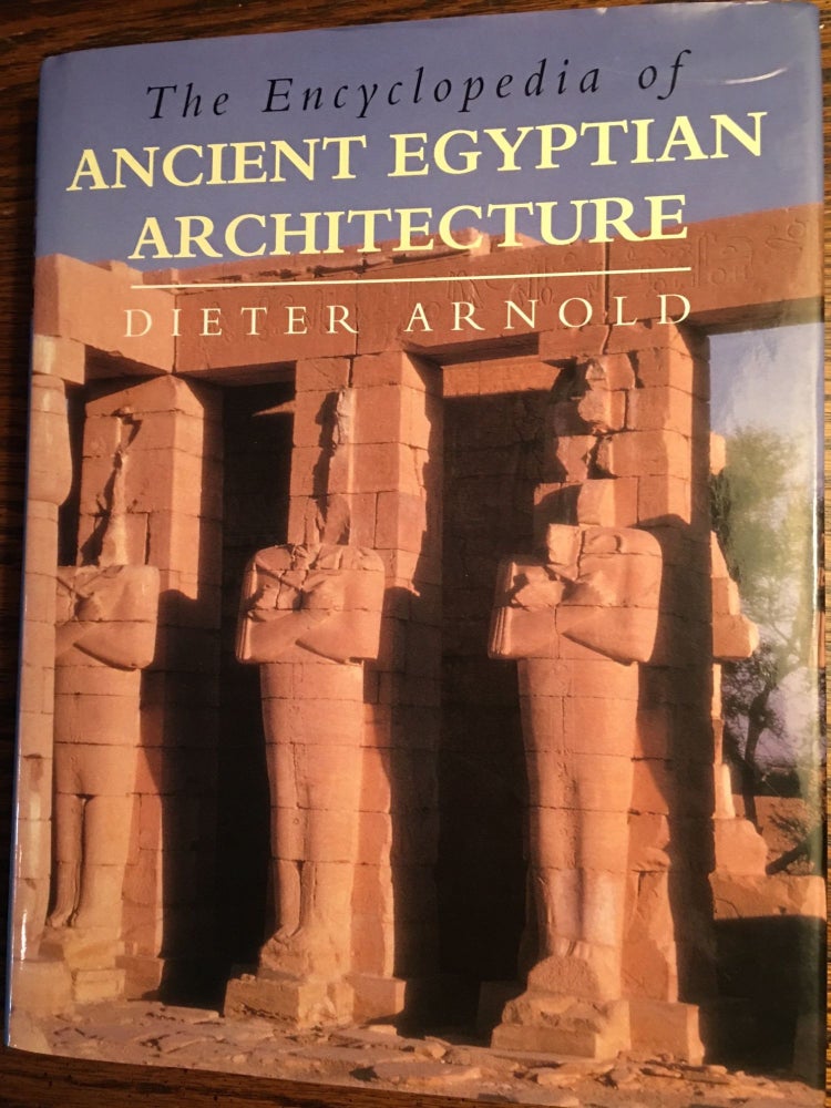 Item #M4630 The Encyclopedia of Ancient Egyptian Architecture. ARNOLD Dieter.[newline]M4630.jpg