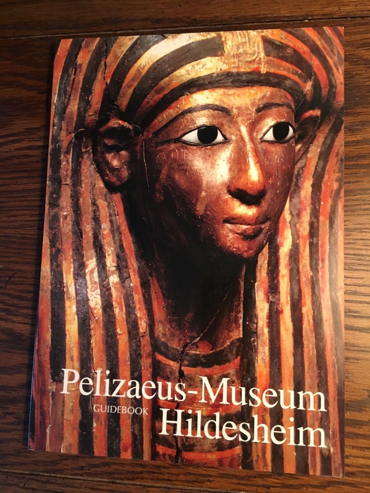 Item #M4652 Pelizaeus-Museum Hildesheim Guidebook, Egyptian Collection. Hildesheim - EGGEBRECHT A. AAF - Museum - Pelizaeus.[newline]M4652.jpg