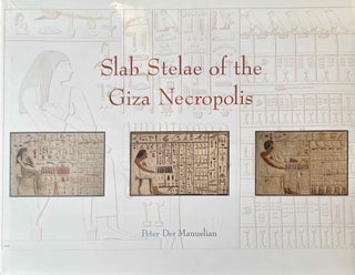 Item #M4683d Slab Stelae of the Giza Necropolis. DER MANUELIAN Peter