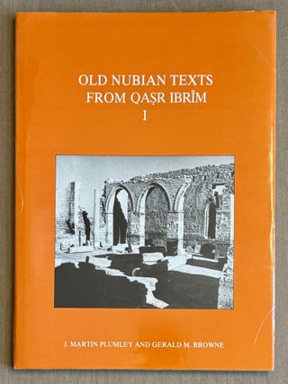 Item #M4687g Old Nubian Texts from Qasr Ibrim. Volume I. PLUMLEY J. Martin - BROWNE Gerald M[newline]M4687g-00.jpeg