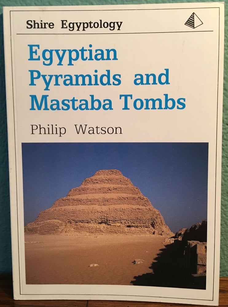 Item #M4703 Egyptian Pyramids and Mastaba Tombs of the Old and Middle Kingdoms. WATSON Philip J.[newline]M4703.jpg