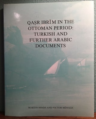 Item #M4712 Qasr Ibrim in the Ottoman Period: Turkish and Further Arabic Documents. HINDS M. -...[newline]M4712.jpg