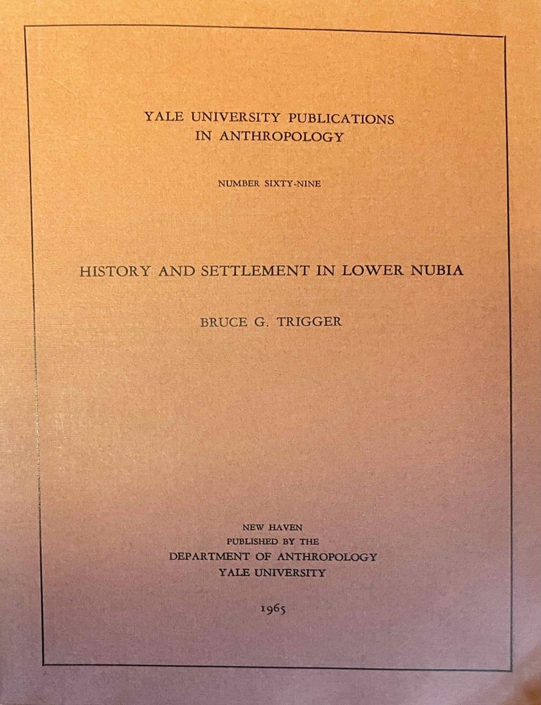Item #M4717a History and Settlement in Lower Nubia. TRIGGER Bruce G.[newline]M4717a-00.jpeg