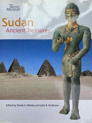 Item #M4718a Sudan: Ancient Treasures, an Exhibition of Recent Discoveries. WELSBY Derek A. -...[newline]M4718a-00.jpeg