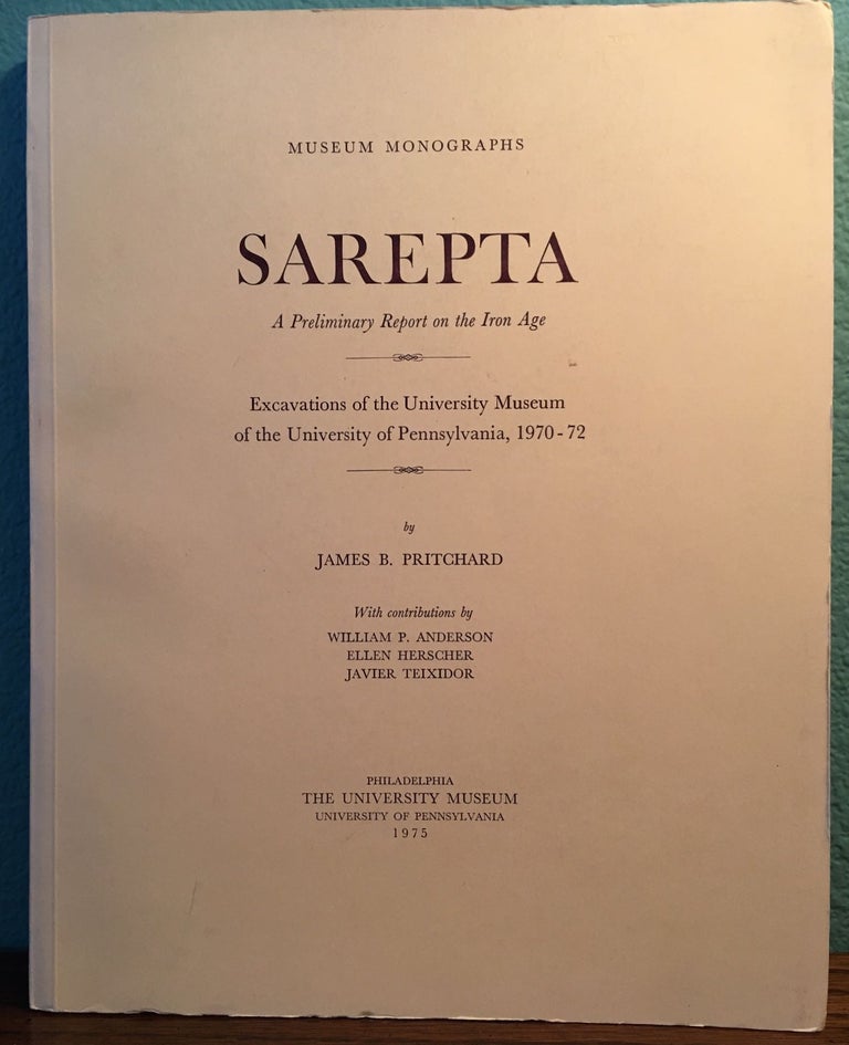 Item #M4721 Sarepta: A Preliminary Report on the Iron Age, Excavations of the University Museum of the University of Pennsylvania, 1970-72. PRITCHARD James B.[newline]M4721.jpg