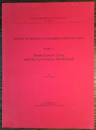 Item #M4722 Survey of Rock-Cut Chamber-Tombs in Caria. Part 1: South-Eastern Caria and the...[newline]M4722.jpg