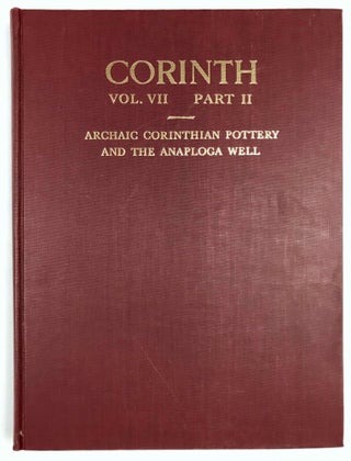 Item #M4723a Corinth. Volume VII, Part II: Archaic Corinthian Pottery and the Anaploga Well. AMYX...[newline]M4723a-00.jpeg