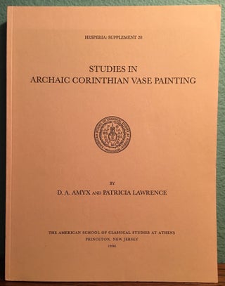 Item #M4724 Studies in Archaic Corinthian Vase Painting. AMYX Darrell A. - LAWRENCE P