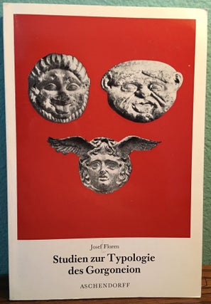 Item #M4732 Studien zur Typologie des Gorgoneion. FLOREN J