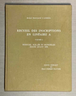 Item #M4767e Recueil des inscriptions en linéaire A. Vol. 2: Nodules, Scellés et Rondelles...