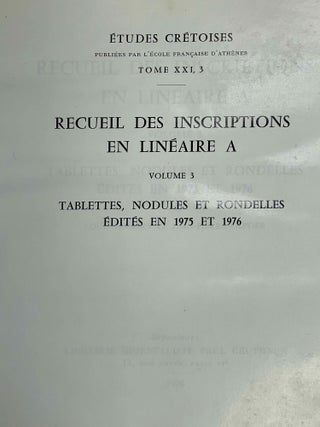 Recueil des inscriptions en linéaire A. Vol. 3: Tablettes, nodules et rondelles édités en 1975 et 1976.
