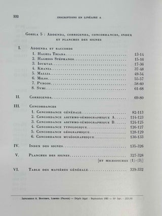 Recueil des inscriptions en lin&eacute;aire A. Vol. 1: Tablettes &eacute;dit&eacute;es avant 1970. Vol. 2: Nodules, Scell&eacute;s et Rondelles &eacute;dit&eacute;s avant 1970. Vol. 3: Tablettes, nodules et rondelles &eacute;dit&eacute;s en 1975 et 1976. Vol. 4: Autres Documents. Vol. 5: Addenda, Corrigenda, Concordances, Index et Planches des signes (complete set)[newline]M4767g-38.jpeg