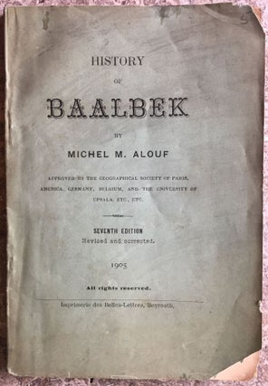 Item #M4771 History of Baalbek. By one of its inhabitants. ALOUF Michel M[newline]M4771.jpg