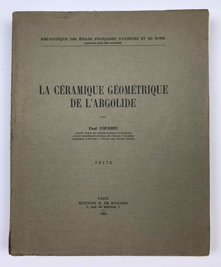 Item #M4780 La céramique géométrique de l'Argolide. Texte (only). COURBIN Paul.[newline]M4780.jpeg