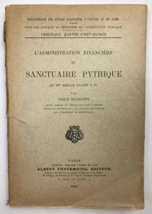 Item #M4831 L'administration financière du sanctuaire Pythique au IVe siècle av. J.-C. BOURGUET...[newline]M4831.jpeg