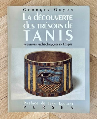 Item #M4861g La découverte des trésors de Tanis. Aventures archéologiques en Egypte. GOYON...