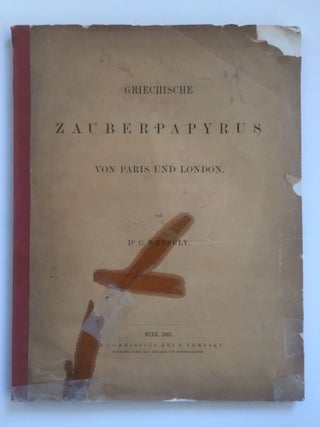 Item #M4866 Griechische Zauberpapyrus von Paris und London. WESSELY C. Dr