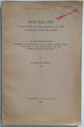 Item #M4880 Naukratis. A Chapter in the History of the Hellenization of Egypt. SMITH E. Marion[newline]M4880.jpg