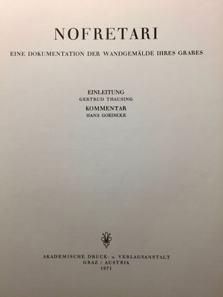 Nofretari: Eine Dokumentation der Wandgemälde ihres Grabes. A documentation of her tomb and its decoration.