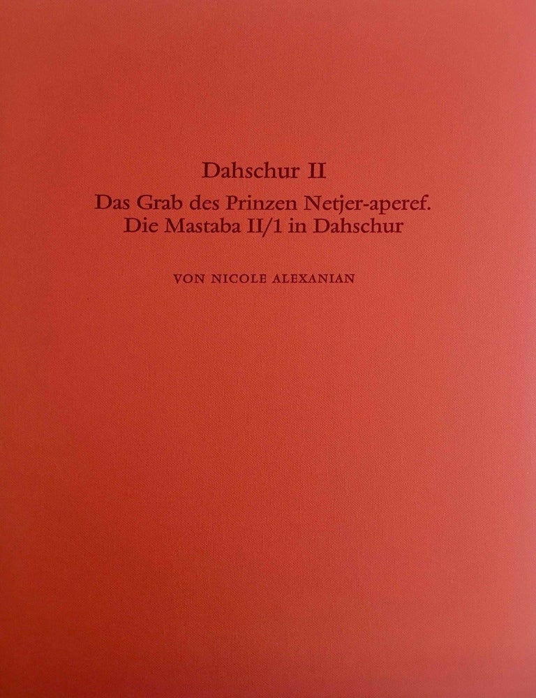Item #M4883a Dahschur II: Das Grab des Prinzen Netjer-aperef. Die Mastaba II/1 in Dahschur. ALEXANIAN Nicole.[newline]M4883a-00.jpeg