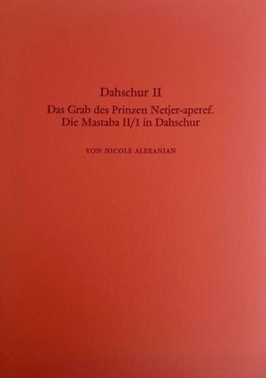 Item #M4883a Dahschur II: Das Grab des Prinzen Netjer-aperef. Die Mastaba II/1 in Dahschur....