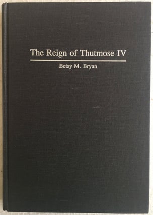 Item #M4885 The reign of Thutmose IV. BRYAN Betsy Morrell[newline]M4885.jpg