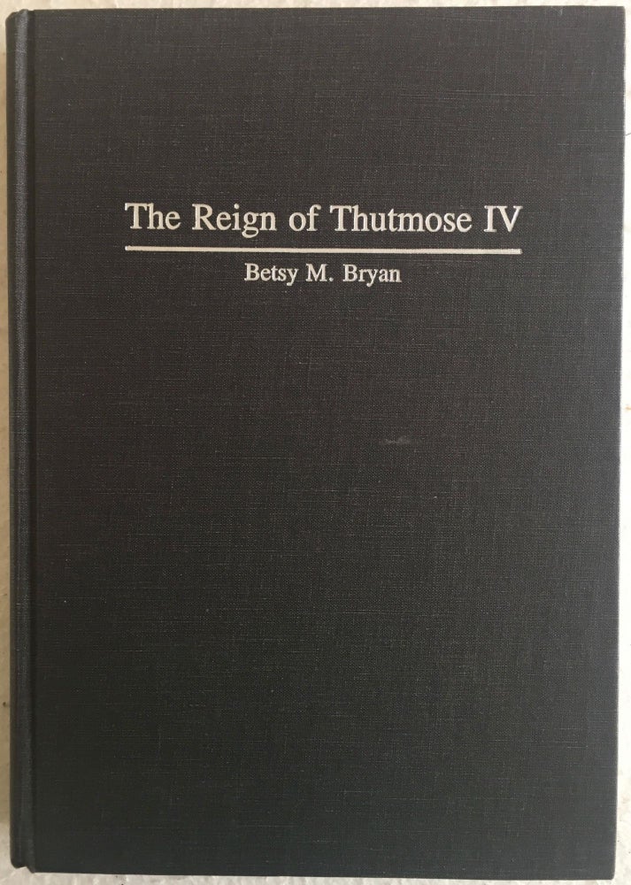 Item #M4885 The reign of Thutmose IV. BRYAN Betsy Morrell.[newline]M4885.jpg