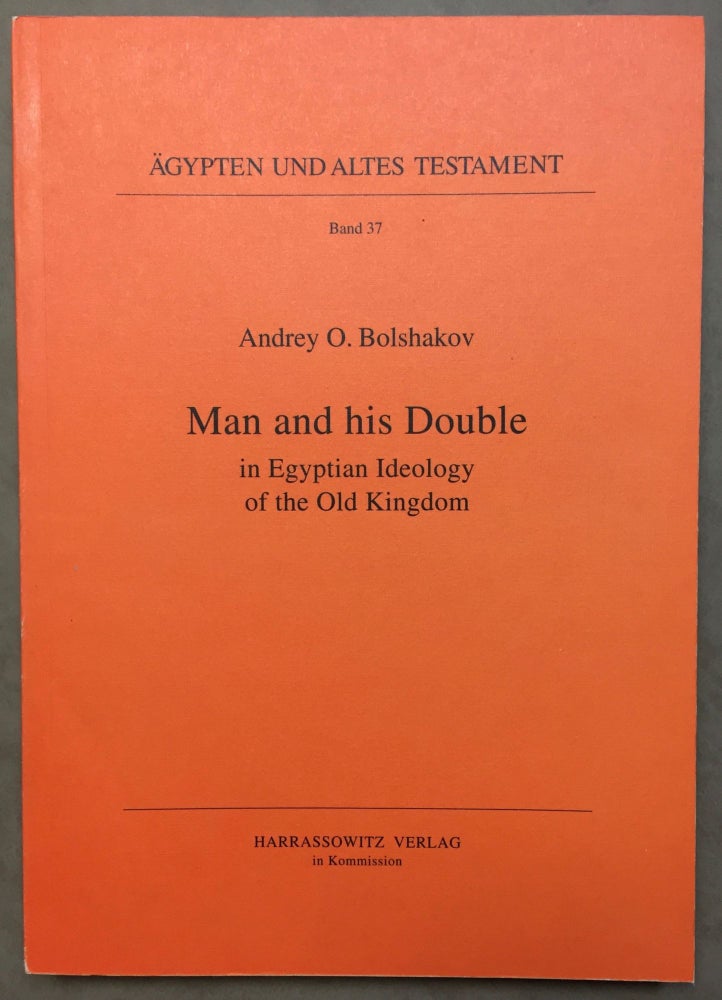 Item #M4905 Man and his Double in Egyptian Ideology of the Old Kingdom. BOLSHAKOV Andrey O.[newline]M4905.jpg