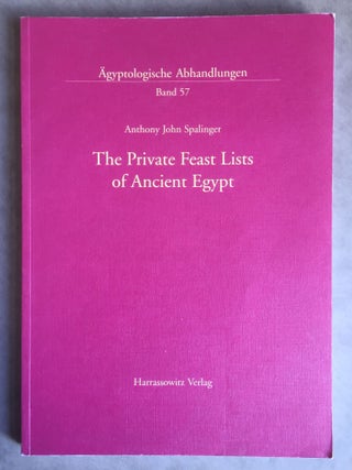 Item #M4907 The Private Feast Lists of Ancient Egypt. SPALINGER Anthony John[newline]M4907.jpg