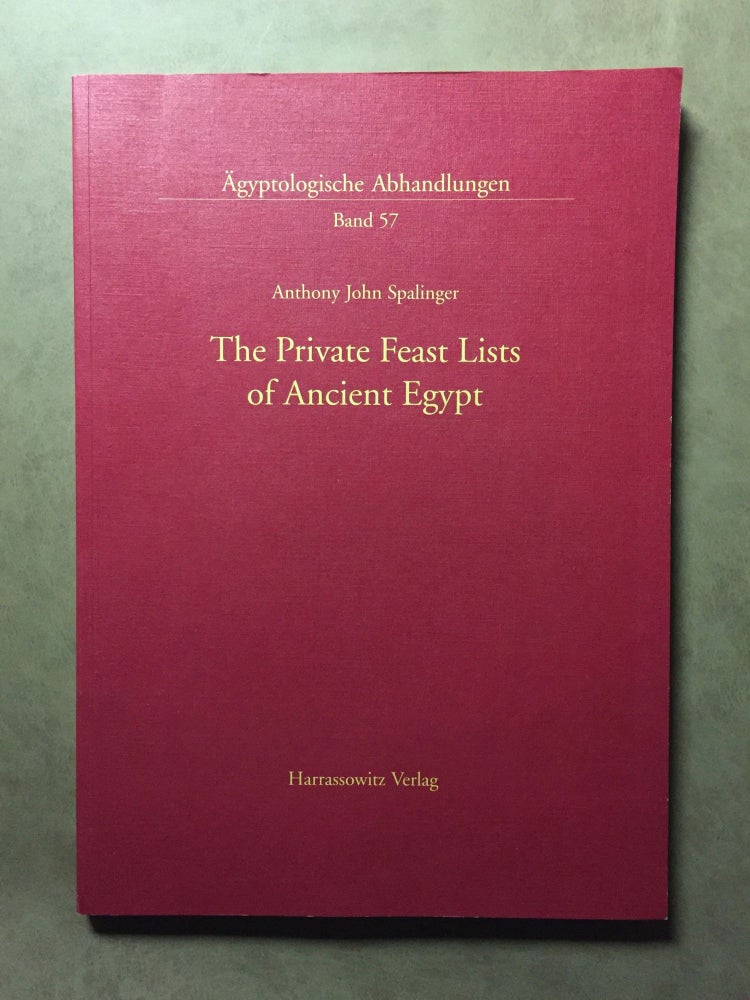 Item #M4907a The Private Feast Lists of Ancient Egypt. SPALINGER Anthony John.[newline]M4907a.jpg