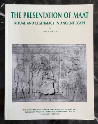 Item #M4912a The Presentation of Maat. Ritual and Legitimacy in Ancient Egypt. TEETER Emily[newline]M4912a.jpg