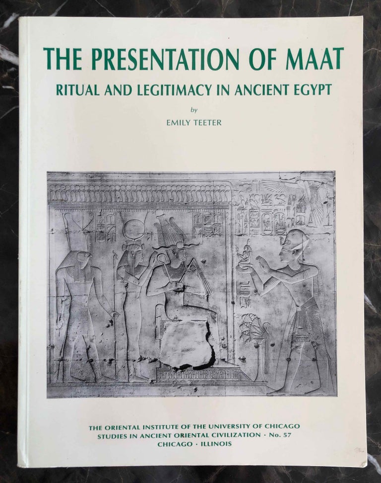 Item #M4912a The Presentation of Maat. Ritual and Legitimacy in Ancient Egypt. TEETER Emily.[newline]M4912a.jpg