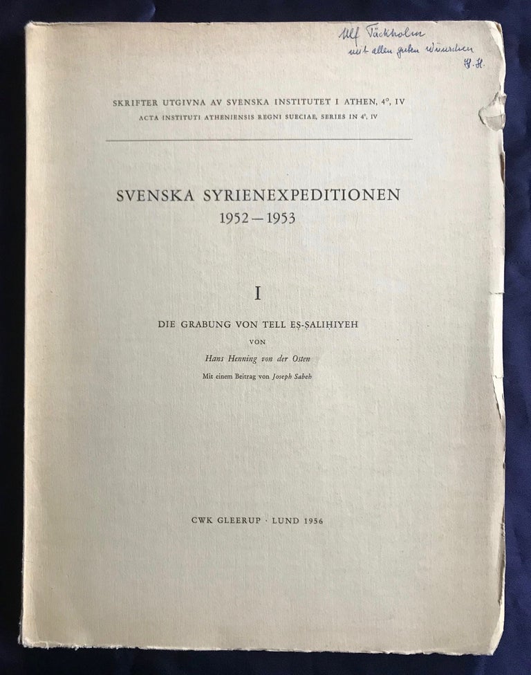 Item #M4962 Svenska Syrienexpeditionen 1952-1953 I: Die Grabung von Tell Es-Salihiyeh. VON DER OSTEN Hans Henning.[newline]M4962.jpg