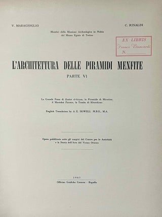 L'Architettura delle Piramidi Menfite. Parts II to VIII. Part II: La Piramide di Sechemkhet, La Layer Pyramid di Zauiet-el-Aryan e le minori piramidi attribuite alla III dinastia. [with:] Addenda. [with:] 2 Addenda. Part III: Il Complesso di Meydum, la Piramide a Doppia Pendenza e la Piramide Settentrionale in Pietra di Dahsciur. Part IV: La Grande Piramide di Cheope. Part V: Le Piramidi de Zedefra e di Chefren. Part VI: La Grande Fassa di Zauiet el-Aryan, la Piramide di Micerino, il Mastabat Faraun, la Tomba di Khentkaus. Part VII: Le Piramidi di Userkaf, Sahura, Neferirkara. La Piramide Incompiuta e le Piramidi minori di Abu Sir. Part VIII: La Piramide di Neuserra, la Small Pyramid di Abu Sir, la Piramide distrutta di Saqqara ed il Compleso di Zedkara Isesi e della sua Regina. With: Notizie sulle piramidi di Zedefr&acirc;, Zedkar&acirc; Isesi, Teti (complete set of 16 volumes)[newline]M4979c-25.jpeg