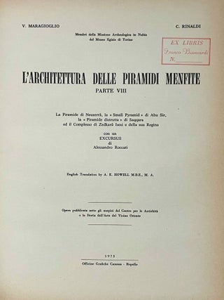 L'Architettura delle Piramidi Menfite. Parts II to VIII. Part II: La Piramide di Sechemkhet, La Layer Pyramid di Zauiet-el-Aryan e le minori piramidi attribuite alla III dinastia. [with:] Addenda. [with:] 2 Addenda. Part III: Il Complesso di Meydum, la Piramide a Doppia Pendenza e la Piramide Settentrionale in Pietra di Dahsciur. Part IV: La Grande Piramide di Cheope. Part V: Le Piramidi de Zedefra e di Chefren. Part VI: La Grande Fassa di Zauiet el-Aryan, la Piramide di Micerino, il Mastabat Faraun, la Tomba di Khentkaus. Part VII: Le Piramidi di Userkaf, Sahura, Neferirkara. La Piramide Incompiuta e le Piramidi minori di Abu Sir. Part VIII: La Piramide di Neuserra, la Small Pyramid di Abu Sir, la Piramide distrutta di Saqqara ed il Compleso di Zedkara Isesi e della sua Regina. With: Notizie sulle piramidi di Zedefr&acirc;, Zedkar&acirc; Isesi, Teti (complete set of 16 volumes)[newline]M4979c-35.jpeg