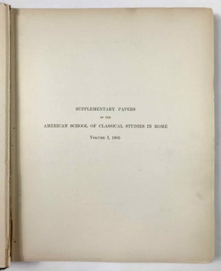 Supplementary Papers of the American School of Classical Studies in Rome. Volume I