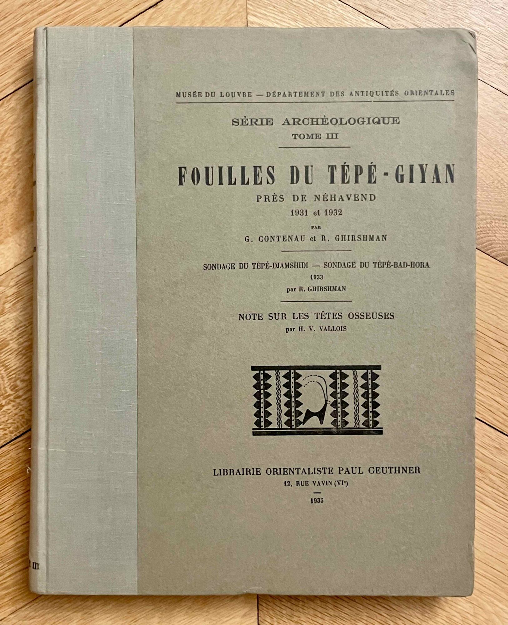 Giyan Fouilles du Tepe-Giyan près de Nehavend. 1931 et 1932 | CONTENAU ...