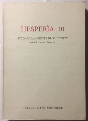 Item #M5012 Hesperia, 10. Studi sulla grecita di Occidente. BRACCESI Lorenzo, a cura di