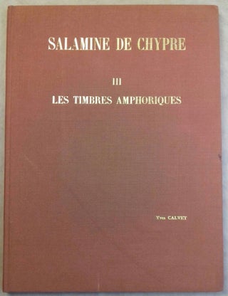 Item #M5014 Salamine de Chypre. III: Les timbres amphoriques (1965- 1970). CALVET Yves[newline]M5014.jpg