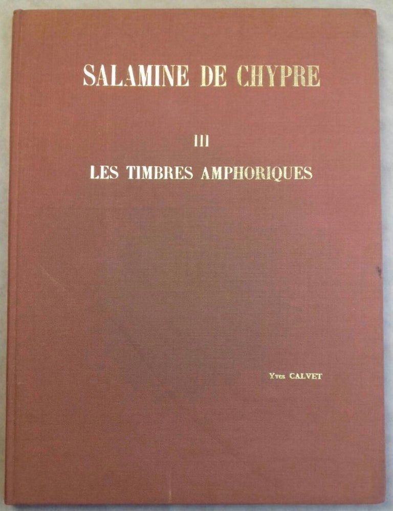 Item #M5014 Salamine de Chypre. III: Les timbres amphoriques (1965- 1970). CALVET Yves.[newline]M5014.jpg